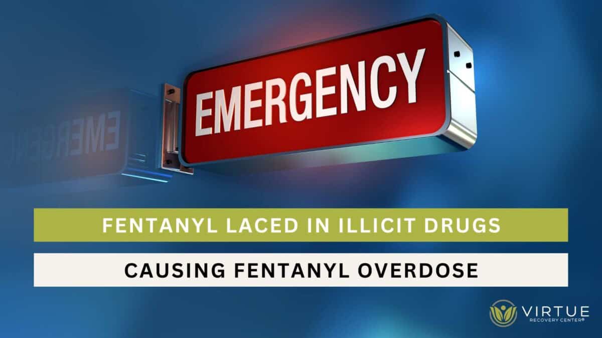 Fentanyl Laced in Illicit Drugs Causing Fentanyl Overdose
